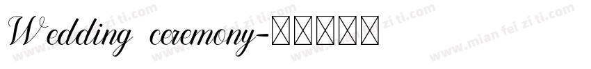 Wedding ceremony字体转换